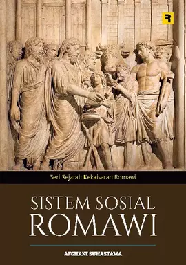 Seri Sejarah Kekaisaran Romawi: Sistem Sosial Romawi