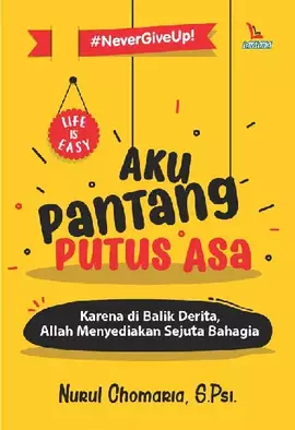 Aku Pantang Putus Asa