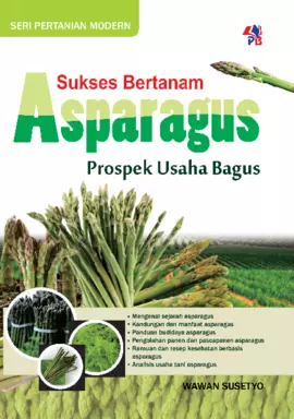 SPM : Sukses Bertanam Asparagus , Prospek Usaha Bagus  