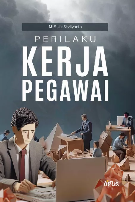 PERILAKU KERJA PEGAWAI