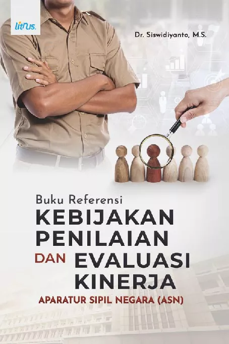 BUKU REFERENSI KEBIJAKAN PENILAIAN DAN EVALUASI KINERJA APARATUR SIPIL NEGARA (ASN)