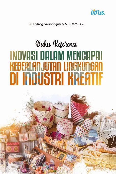 INOVASI DALAM MENCAPAI KEBERLANJUTAN LINGKUNGAN DI INDUSTRI KREATIF