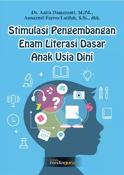 Stimulasi pengembangan enam literasi dasar anak usia dini