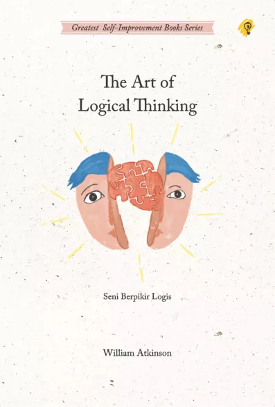 THE ART OF LOGICAL THINKING