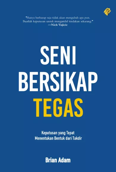 SENI BERSIKAP TEGAS