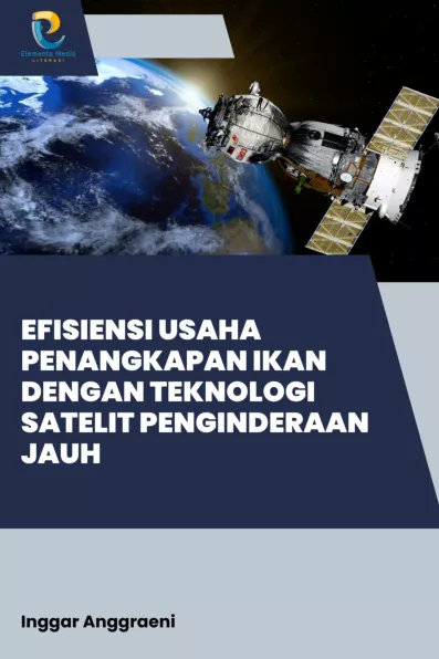 Efisiensi Usaha Penangkapan Ikan dengan Teknologi Satelit Penginderaan Jauh