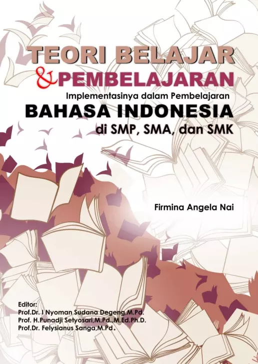 Teori Belajar dan Pembelajaran Implementasinya dalam Pembelajaran Bahasa Indonesia di SMP, SMA, dan SMK