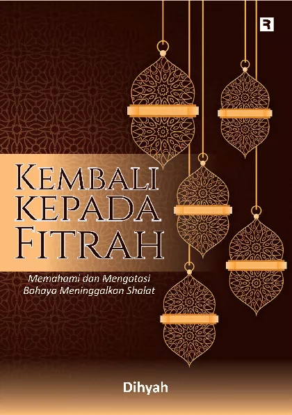 Kembali kepada Fitrah: Memahami dan Mengatasi Bahaya Meninggalkan Shalat