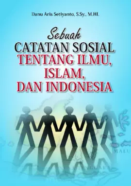 Sebuah Catatan Sosial tentang Ilmu, Islam, dan Indonesia 