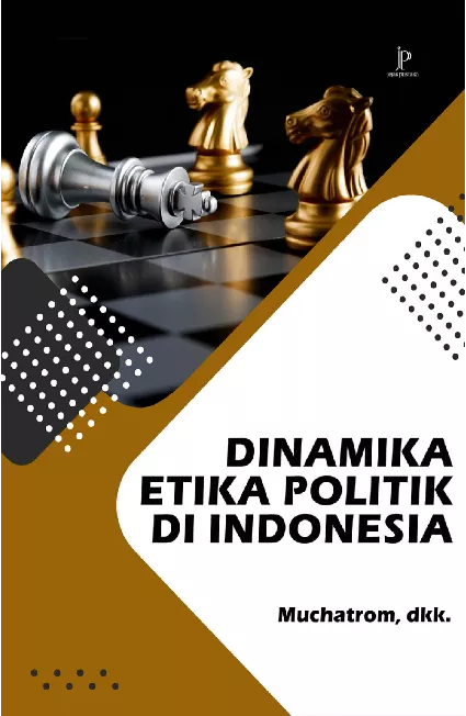 Dinamika Etika Politik di Indonesia