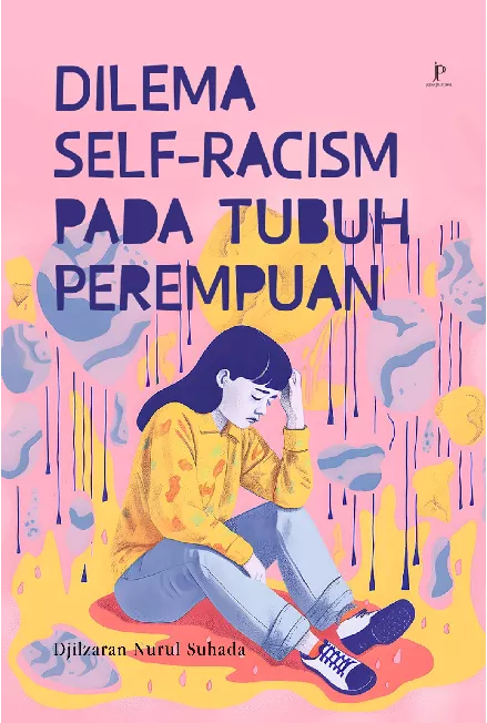 Dilema Self-Racism pada Tubuh Perempuan