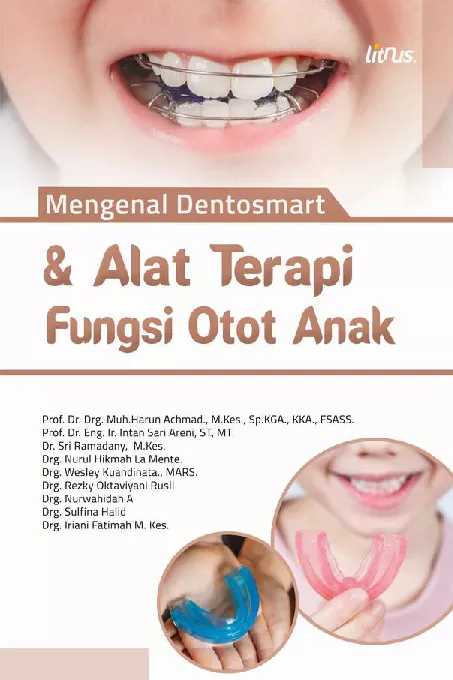 Mengenal Dentosmart dan Alat Terapi Fungsi Otot Anak