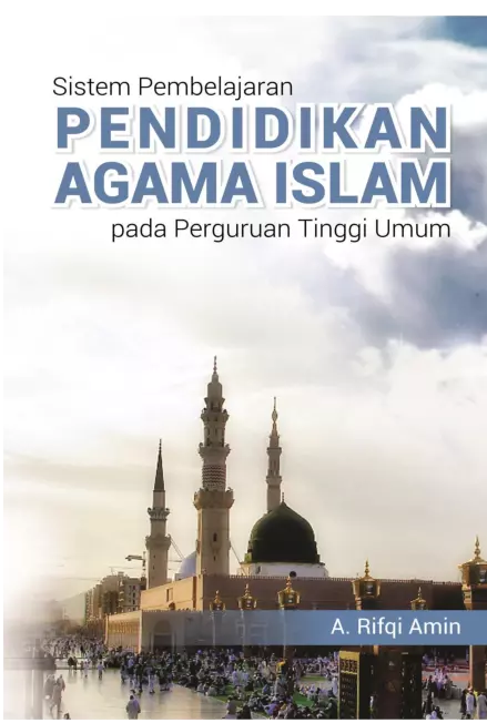 Sistem Pembelajaran Pendidikan Agama Islam pada Perguruan Tinggi Umum