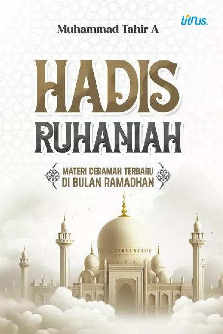 HADIS RUHANIAH (MATERI CERAMAH TERBARU DI BULAN RAMADHAN)