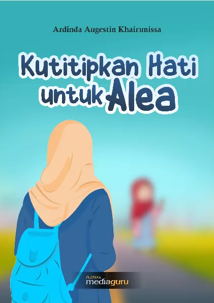 Kutitipkan hati untuk Alea