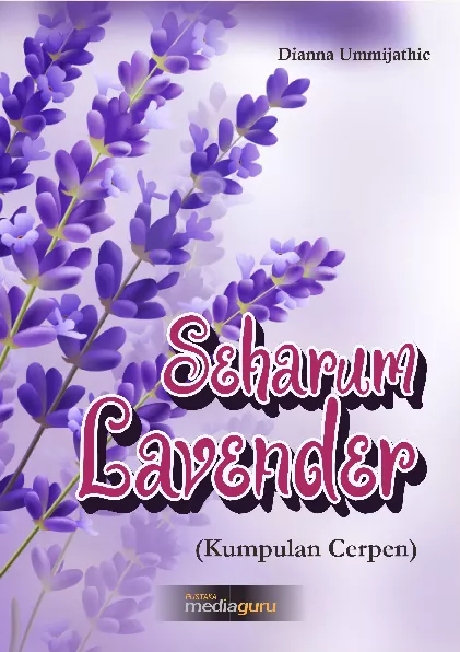 Seharum lavender : kumpulan cerpen