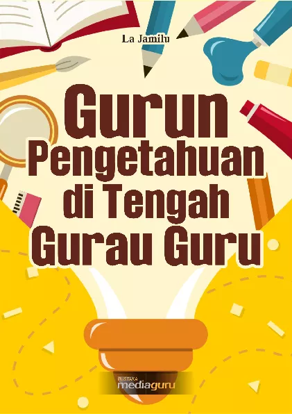 Gurun pengetahuan di tengah gurau guru