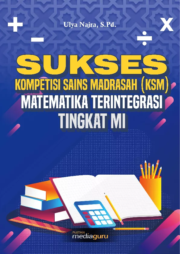 Sukses kompetisi sains madrasah (KSM) matematika terintegrasi tingkat MI