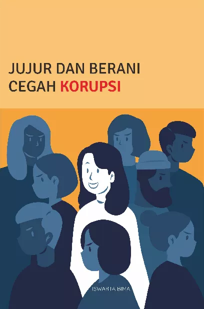 Jujur dan Berani Cegah Korupsi