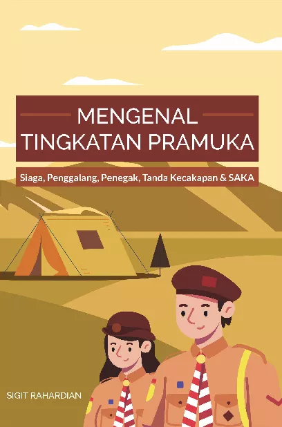 Mengenal tingkatan pramuka : siaga, penggalang, penegak, tanda kecakapan & saka