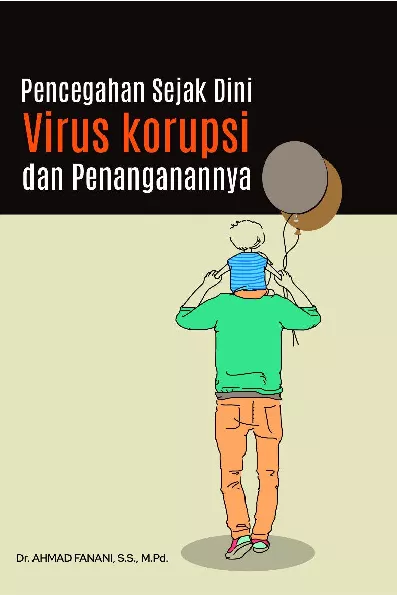 Pencegahan Sejak Dini Virus Korupsi Dan Penangananya