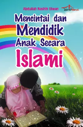 Mencintai Dan Mendidik Anak Secara Islami