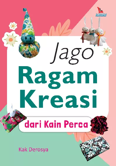 Jago Ragam Kreasi dari Kain Perca