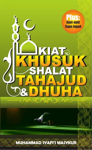 KIAT KHUSUK SHALAT TAHAJUD & DHUHA