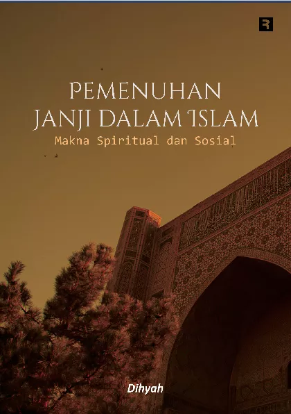 Pemenuhan Janji dalam Islam: Makna Spiritual dan Sosial