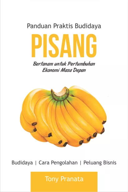 PANDUAN PRAKTIS BUDIDAYA PISANG