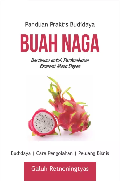 PANDUAN PRAKTIS BUDIDAYA BUAH NAGA