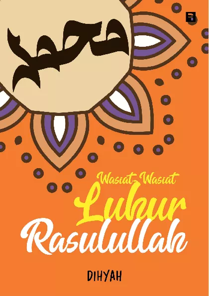 Wasiat-Wasiat Luhur Rasulullah