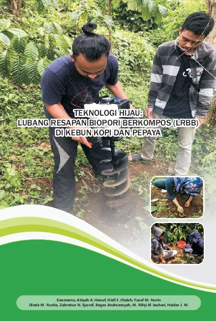 Teknologi hijau : lubang resapan biopori berkompos (lrbb) di kebun pepaya dan kopi