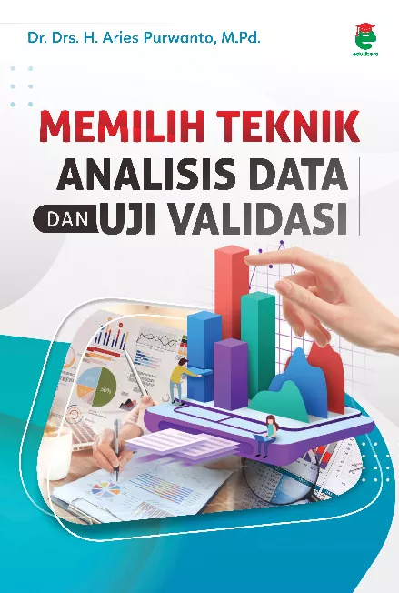 Memilih teknik analisis data dan uji validitas