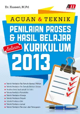 Acuan & Teknik Penilaian Proses & Hasil Belajar Dalam Kurikulum 2013