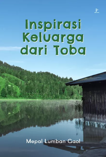 Inspirasi Keluarga dari Toba: Kisah Nyata Keluarga