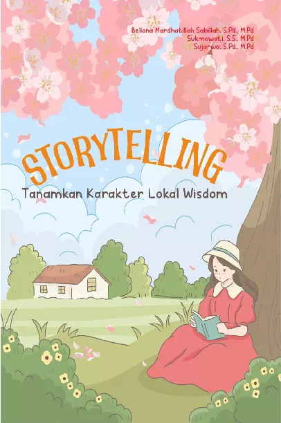 Storytelling : tanamkan karakter lokal wisdom