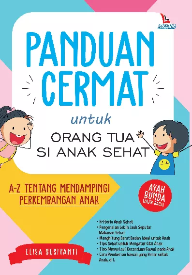 Panduan Cermat Untuk Orang Tua Si Anak Sehat