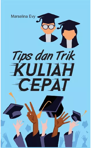 Tips dan Trik Kuliah Cepat