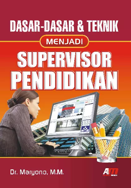 Dasar-Dasar & Teknik Menjadi Supervisor Pendidikan