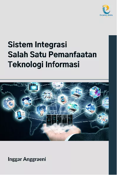 Sistem Integrasi Salah Satu Pemanfaatan Teknologi Informasi