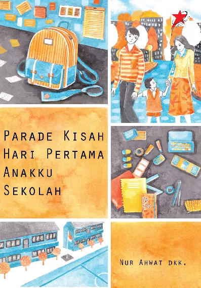 Parade Kisah Hari Pertama Anakku Sekolah