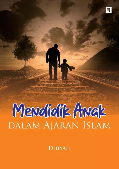 Mendidik Anak dalam Ajaran Islam