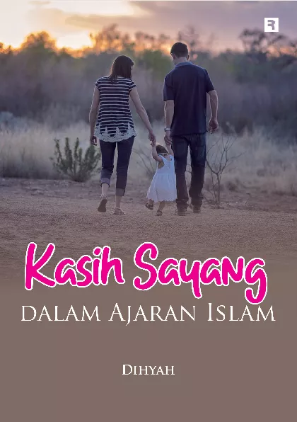 Kasih Sayang dalam Ajaran Islam