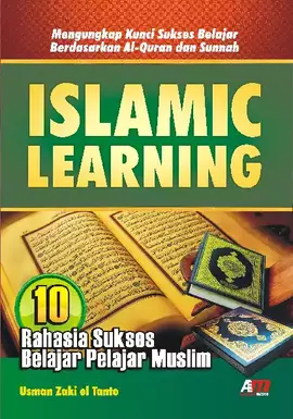 Islamic Learning: 10 Rahasia Sukses Belajar Mengajar Muslim