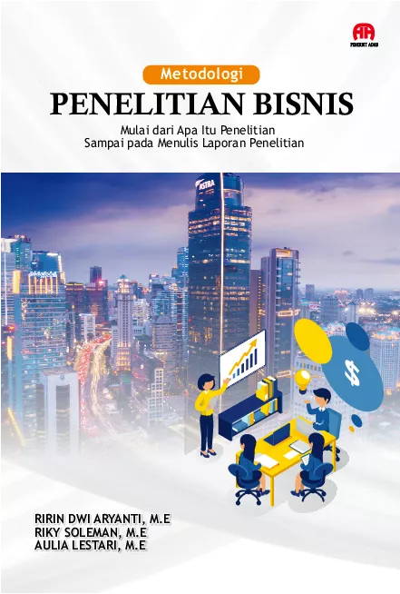 Metodologi Penelitian Bisnis Mulai Dari Apa Itu Penelitian Sampai pada Menulis Laporan Penelitian