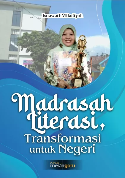 Madrasah literasi, transformasi untuk negeri