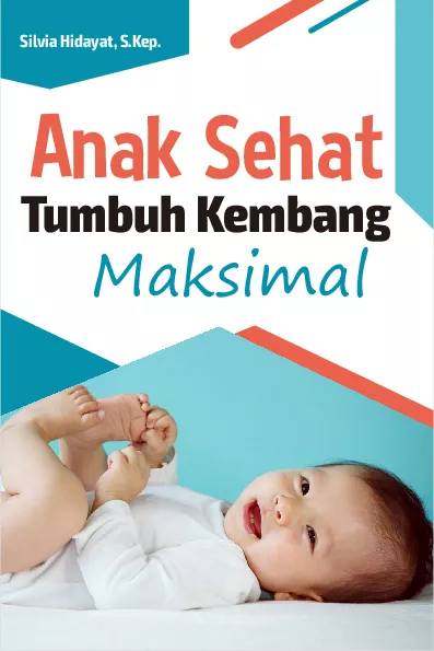 Anak sehat tumbuh kembang maksimal