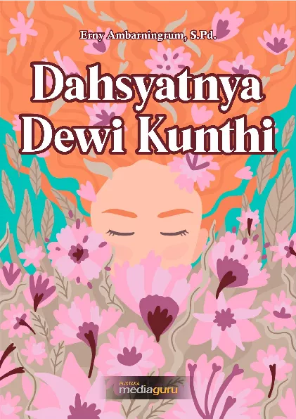 Dahsyatnya Dewi Kunthi