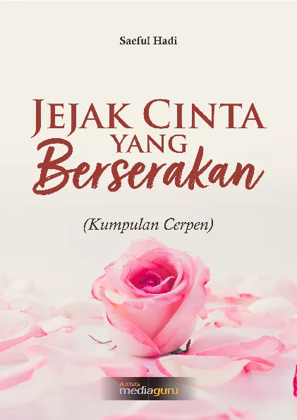 Jejak cinta yang berserakan : kumpulan cerpen